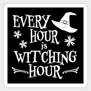 Every Hour is Witching Hour Magnet